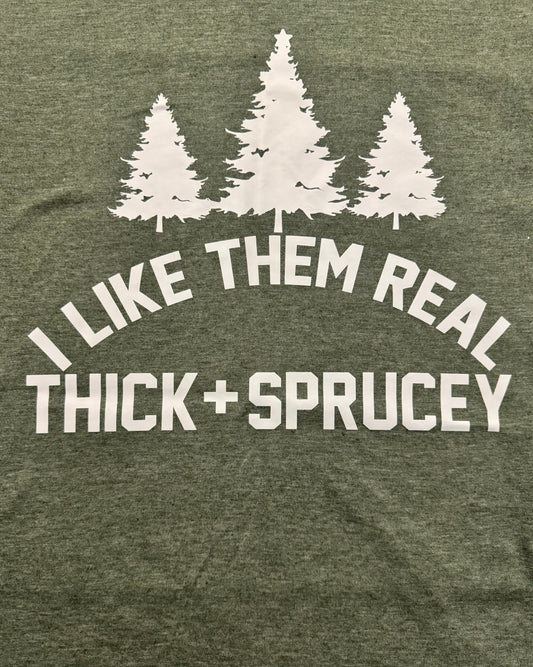 Big Thick & Sprucy Size Small T-Shirt