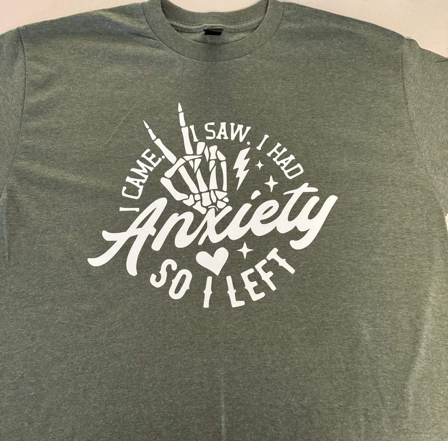 I came. I saw. I had Anxiety. So I Left T-shirt